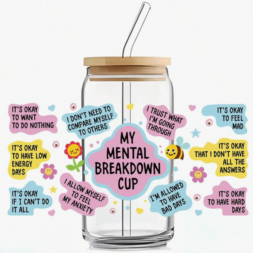 My Mental Break Down Cup DTF Sticker